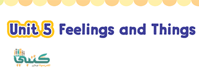 U5 Feelings and Things
